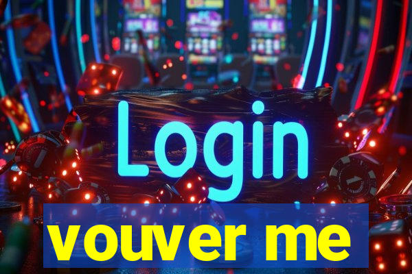 vouver me